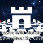 Massive Wild Monsters Spawn Near the Castle
