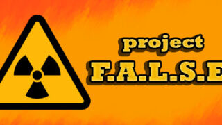 Project F.A.L.S.E.