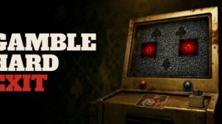 Gamble: Hard Exit