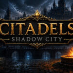 Citadels – Shadow City