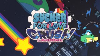 Sucker for Love: Crush Landing
